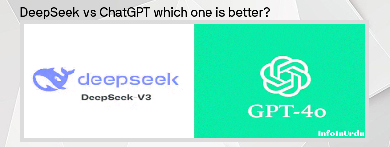 DeepSeek vs ChatGPT ڈیپ سیک بمقابلہ چیٹ جی پی ٹی کون سا بہتر ہے ؟